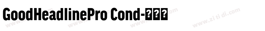 GoodHeadlinePro Cond字体转换